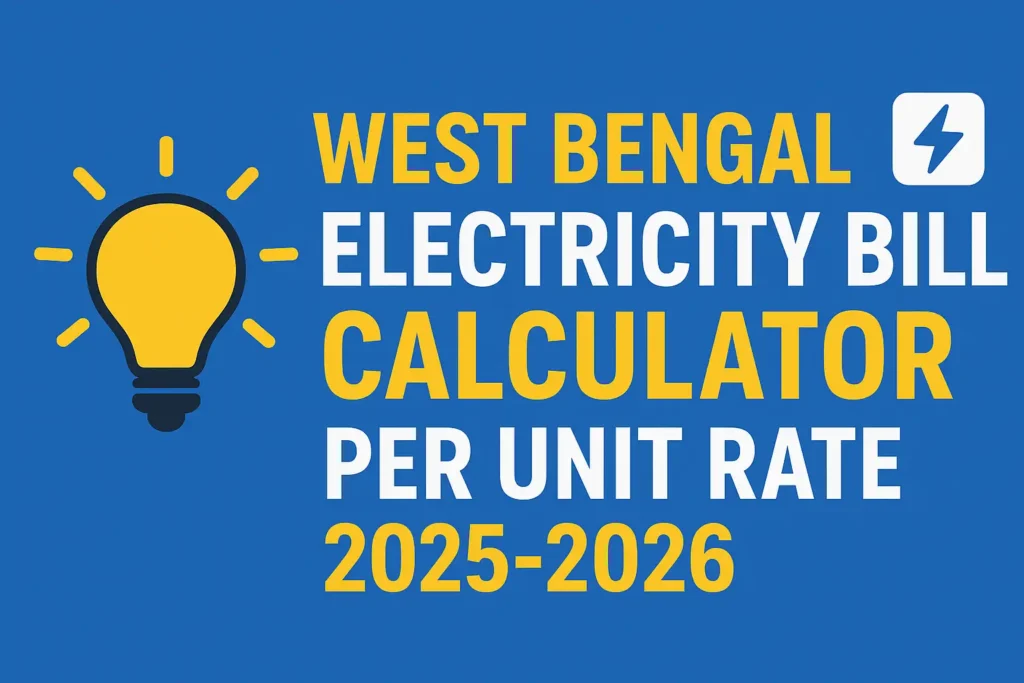 West Bengal Electricity Bill Calculator, Per Unit Rate 2025-2026